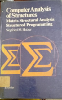 Computer Analysis Of Structures :
Matrix Structural Analysis
Structured Programming