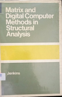 Matrix and Digital Computer Methods in Structural Analysis
