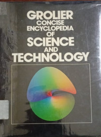 Grolier Concise Encyclopedia Of Science And Technology (Volume IV T-Z Index)
