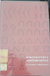 Elementary Mathematics : a modern approach