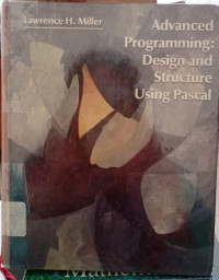 Advanced Programming : Design and Structure Using Pascal