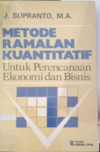 Metode Ramalan Kuantitatif Untuk Perencanaan Ekonomi dan Bisnis
