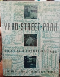 Yard-Street-Park : The Design Of Suburban Open Space