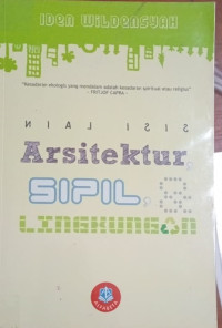 Sisi Lain Arsitektur, Teknik Sipil, Dan Lingkungan