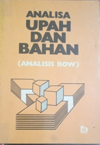 Analisa Upah dan Bahan ( Analisis BOW)