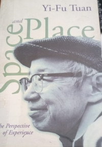Space and Place : The Perspective Of Experience