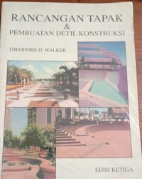 Rancangan Tapak dan Pembuatan Detil Konstruksi