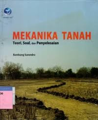 Mekanika tanah : teori, soal, dan penyelesaian