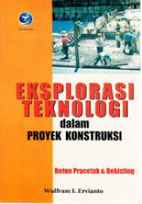 Eksplorasi Teknologi Dalam Proyek Konstruksi : Beton Pracetak & Bekisting