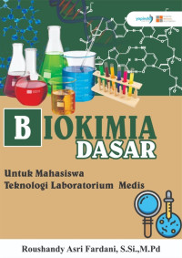 Biokimia Dasar : Untuk Mahasiswa Teknologi Laboratorium Medis