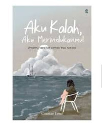 Aku Kalah, Aku Merindukanmu
