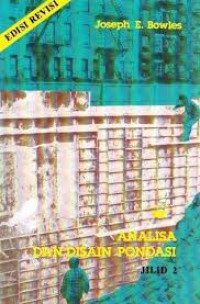 Analisa Dan Desain Pondasi : Edisi Ketiga