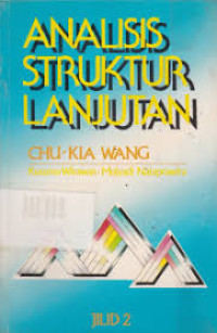 Analisa Struktur Lanjutan : Jilid 2