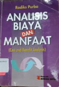 Analisis Biaya Dan Manfaat : Cost And Benefit Analysis