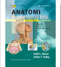 Anatomi Berorientasi Klinis : Edisi Kelima Jilid 3
