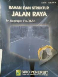 Bahan Dan Struktur Jalan Raya : Edisi Kedua