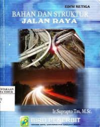 Bahan Dan Struktur Jalan Raya : Edisi Ketiga