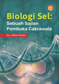 Biologi Sel:Sebuah Sajian Pembuka Cakrawala