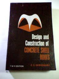 Design And Construction Of Concrete Shell Roofs