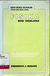 Fisika : Teori dan Soal-soal Seri Buku Schaum Edisi Kedelapan