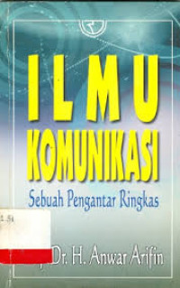 Ilmu Komunikasi : Sebuah Pengantar Ringkas