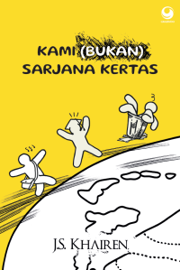 Kami (Bukan) Sarjana Kertas