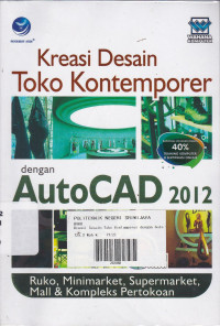 Kreasi Desain Toko Kontemporer : Dengan Auto CAD 2012