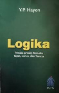 Logika : Prinsip-Prinsip Bernalar Tepat,Lurus, Dan Teratur