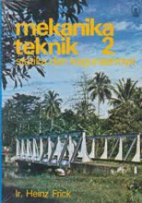 Mekanika Teknik 2 : Statika Dan Kegunaannya