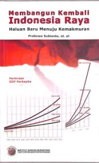 Membangun Kembali Indonesia Raya : Haluan Baru Menuju Kemakmuran
