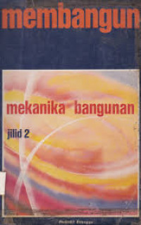 Membangun Mekanika Bangunan : Jilid 2