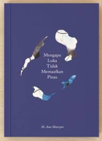 Mengapa Luka Tidak Memaafkan Pisau