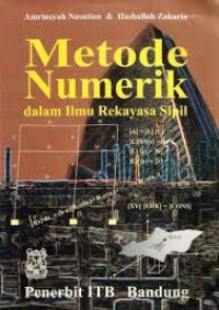 Metode Numerik : Dalam Ilmu Rekayasa Sipil