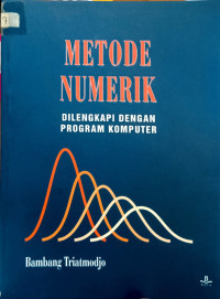 Metode Numerik, Dilengkapi Dengan Program Komputer