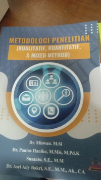 Metodologi Penelitian : Kualitatif,Kuntitatif & Mixed Method