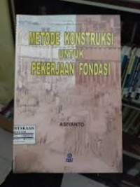 Motode Konstruksi Untuk Pekerjaan Fondasi