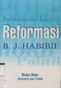 Pandangan dan langkah Reformasi B.J. Habibie