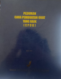Pedoman Cara Pembuatan Obat Yang Baik (CPOB)