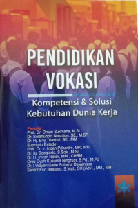 Pendidikan Vokasi : Kompetensi dan Solusi Kebutuhan Dunia Kerja