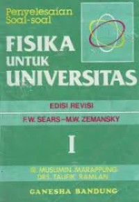 Penyelesaian Soal - Soal Fisika Untuk Universitas, Edisi Revisi I