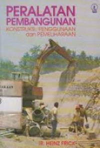 Peralatan Pembangunan : Konstruksi, Penggunaan Dan Pemeliharaan