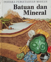 Pustaka Pengetahuan Modern: Batuan dan Mineral