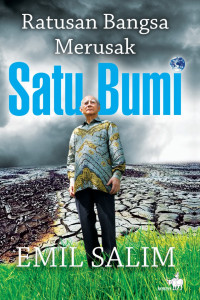 Ratusan Bangsa Merusak Satu Bumi