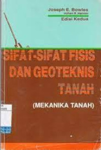 Sifat - Sipat Fisis Dan Geoteknis Tanah : Mekanika Tanah