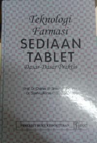 Teknologi Farmasi : Sediaan Tablet (Dasar-Dasar Praktis)