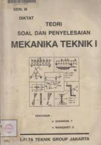 Teori soal dan penyelesaian mekanika teknik I