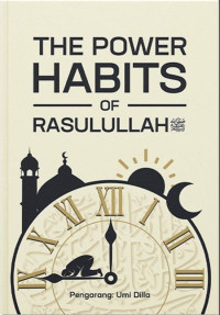 The power habits of Rasulullah SAW