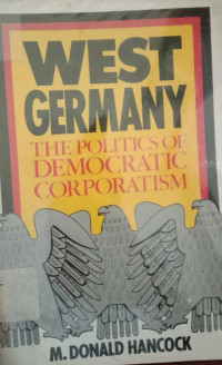 West Germany:The Politics Of Democratic Corporatism
