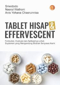 Tablet Hisap & Effervescent : Formulasi, Evaluasi dan Aplikasinya untuk Suplemen yang Mengandung Ekstrak Senyawa Alami